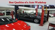 Best Qualities of a Auto Workshop