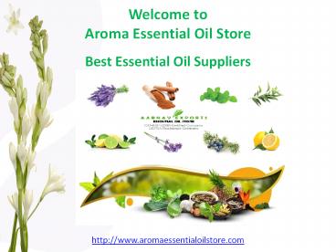 Wholesale Essential Oils In India @ Aroma Essential Oil Store
