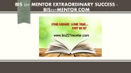 BIS 221 MENTOR Extraordinary Success /bis221mentor.com