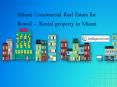 Miami Commercial Real Estate for Rental – Rental property in Miami PowerPoint PPT Presentation