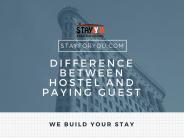 Difference between Hostel and Paying Guest