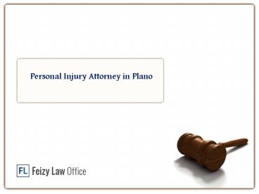 Personal Injury Attorney in Plano  - Feizylaw.com