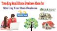 Trending Small Home Business Ideas for Starting Your Own Business PowerPoint PPT Presentation