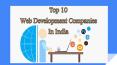 List Of top 10 Web Development Companies In India PowerPoint PPT Presentation