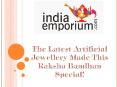 The Latest Artificial Jewellery Made This Raksha Bandhan Special! (1) PowerPoint PPT Presentation
