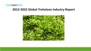 2012 2022 global trehalose industry report