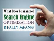 What Does Guaranteed Search Engine Optimization Really Means?