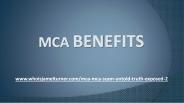 Mca Benefits