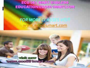 ECO 561 MART Endless Education/eco561mart.com