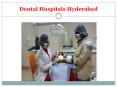 Dental Hospitals Hyderabad PowerPoint PPT Presentation