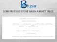 Semi Precious Stone Basin Market Price PowerPoint PPT Presentation