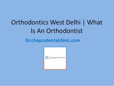 Orthodontist West Delhi