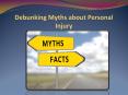 Debunking Myths about Personal Injury PowerPoint PPT Presentation