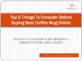 Top 5 Things To Consider Before Buying Best Coffee Mug Online