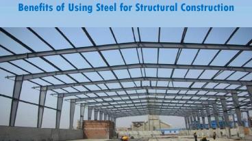 Benefits of Using Steel for Structural Construction
