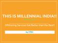 This is Millennial India!! Offshoring Services Get Better than the Best PowerPoint PPT Presentation