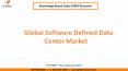 Global Software Defined Data Center Market Analysis PowerPoint PPT Presentation