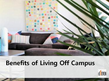 Benefits of Living Off Campus