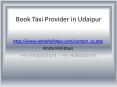 Book Taxi Provider in Udaipur PowerPoint PPT Presentation