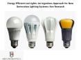 Energy Efficient Led Lights: An Ingenious Approach for New Generation Lighting Systems: Ken Research PowerPoint PPT Presentation