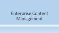 Why Do I Need Enterprise Content Management? PowerPoint PPT Presentation