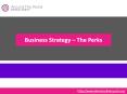 Business Strategy – The Perks PowerPoint PPT Presentation