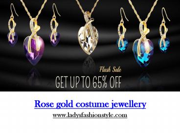 Rose gold costume jewelry