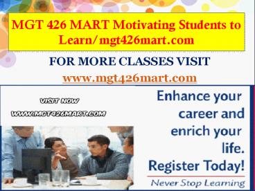 MGT 426 MART Motivating Students to Learn/mgt426mart.com (1)