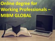 Online degree for Working Professionals – MIBM GLOBAL