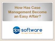 How Has Case Management Become an Easy Affair?