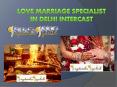 Love Marriage Specialist in Delhi Intercast PowerPoint PPT Presentation