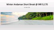 Winter Andaman Short Break Tours with SOTC Holidays