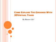 Come Explore The Grounds With 3DVirtual Tours