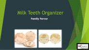 Milk Teeth Organizer