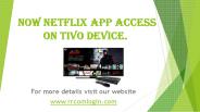 Now Access Netflix On TiVo Device