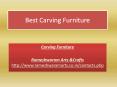 Best Carving Furniture PowerPoint PPT Presentation