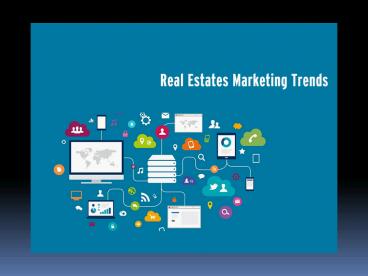 Real Estates Marketing Treands
