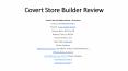 Covert Store Builder Review and Huge Bonus PowerPoint PPT Presentation