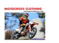 Motocross Clothing , Casual Wear, And Apparel PowerPoint PPT Presentation