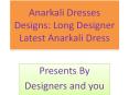 Anarkali Dresses Designs: Long Designer Latest Anarkali Dress New Models Online Shopping With Price
