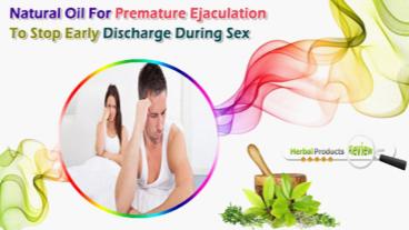 Natural Oil For Premature Ejaculation To Stop Early Discharge During Sex