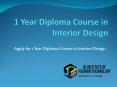Apply for 1 Year Diploma In Interior Designing Course PowerPoint PPT Presentation