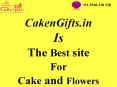 CakenGifts.in isThe Best site For Cake and Flowers PowerPoint PPT Presentation