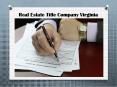 Real Estate Title Company Virginia PowerPoint PPT Presentation