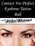 Contact For Perfect Eyebrow Tattoo Bali PowerPoint PPT Presentation