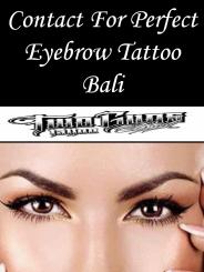 Contact For Perfect Eyebrow Tattoo Bali