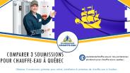 3 Soumissions Chauffe-eau à Québec | Plombiers à Québec