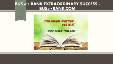 BUS 611 RANK Extraordinary Success /bus611rank.com