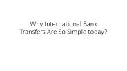 Why International Bank Transfers Are So Simple Today?