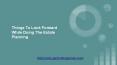 Things To Look Forward While Doing The Estate Planning. PowerPoint PPT Presentation